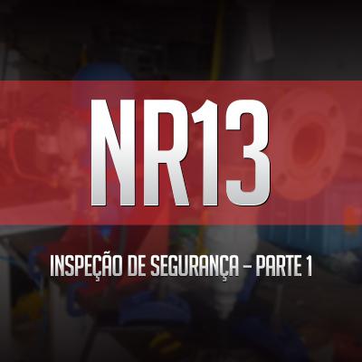 Inspeção de segurança NR13 - Parte 1